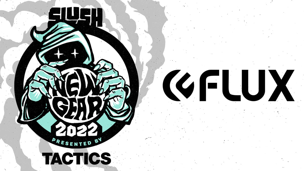 Winter '22 Product Preview—Flux – Slush Magazine