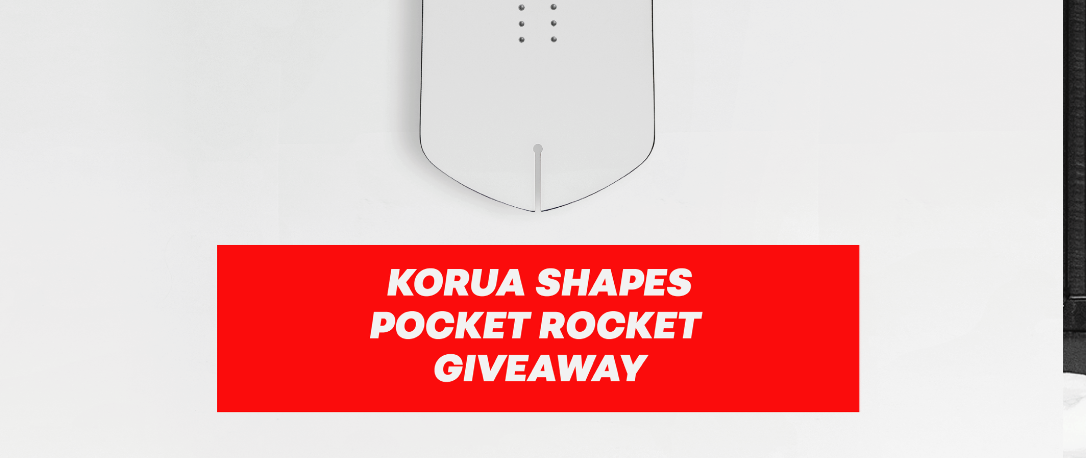 KORUA SHAPES POCKET ROCKET GIVEAWAY – Slush Magazine KORUA SHAPES POCKET ROCKET GIVEAWAY – Slush Magazine