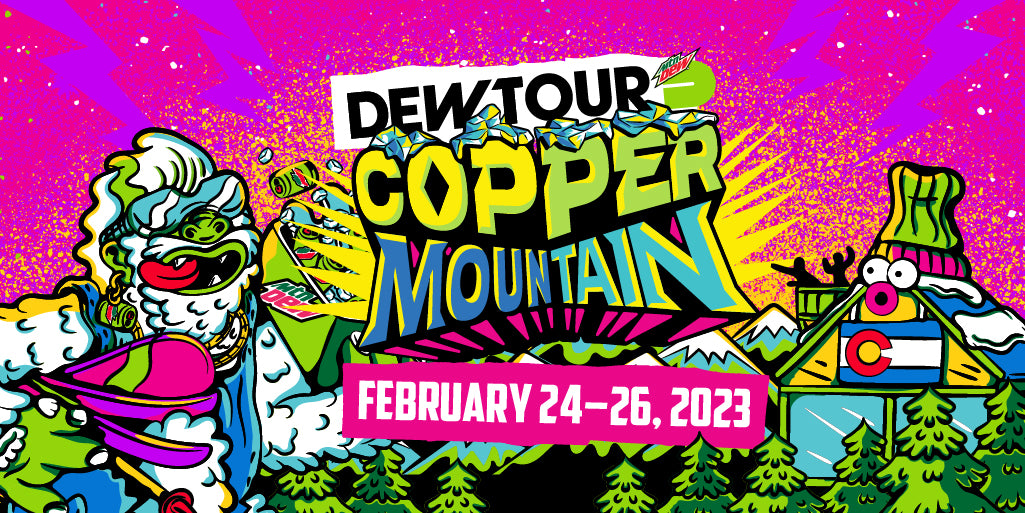 DEW TOUR — FEB 2426 COPPER MOUNTAIN Slush Magazine