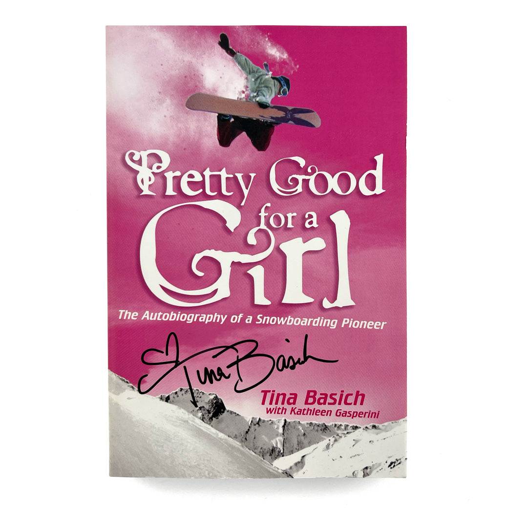 Pretty Good for a Girl Book by Tina Basich & Kathleen Gasperini
